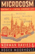 Microcosm Portrait of a Central European City Norman Davies Roger Moorhouse