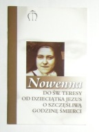 NOWENNA DO ŚW. TERESY OD DZIECIĄTKA JEZUS O SZCZĘŚLIWĄ GODZINĘ ŚMIERCI
