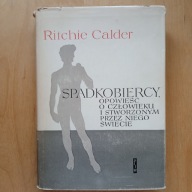 Calder - Spadkobiercy Opowieść o człowieku i stworzonym przez niego świecie