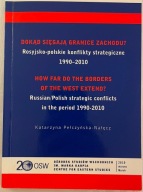 Dokąd sięgają granice zachodu? Rosyjsko-polskie konflikty strategiczne