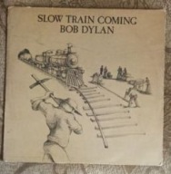 Slow Train Coming Bob Dylan Winyl