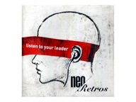 Neo Retros - Listen To Your Leader - płyta CD - 2011 polski indie rock