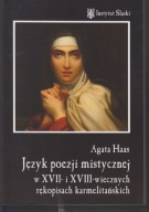 Język poezji mistycznej w XVII i XVIII-wiecznych rękopisach karmelitańskich