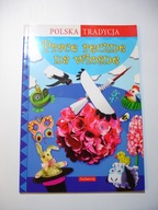 Prace ręczne na wiosnę. Polska tradycja. Marcelina Grabowska-Piątek