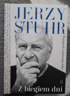 Z biegiem dni. Pamiętnik minionego roku Jerzy Stuhr JAK NOWA