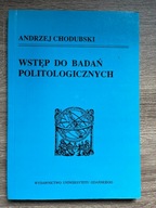 Wstęp do badań politologicznych Andrzej Chodubski