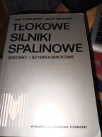 Tłokowe silniki spalinowe średnio- i szybkoobrotowe Jan A. Wajand,