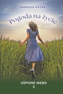 Pogoda na życie - Gabriela Kotas