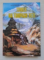 Tomek na tropach Yeti - Alfred Szklarski