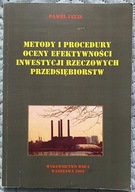 Metody i procedury oceny efektywności inwestycji rzeczowych przedsiębiorstw