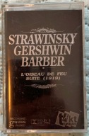 Stravinsky, Gershwin, Barber - L'oiseau de Feu Suite 1919 [KASETA]