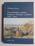 Dzieje kościoła i polskiej diaspory w Tobolsku na Syberii 1838-1922,MASIARZ