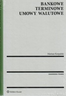Bankowe terminowe umowy walutowe Mariusz Korpalski