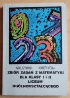 Zbiór zadań z matematyki dla kl. I i II liceum ogólnokształcącego Norbert