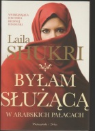 Byłam służącą w arabskich pałacach
