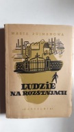 LUDZIE NA ROZSTAJACH - Maria Pujmanowa (1949)