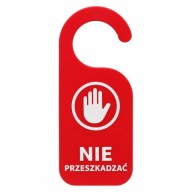 Zawieszka na drzwi NIE PRZESZKADZAĆ 3D 16x7 cm na klamkę hotel biuro praca