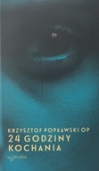 24 godziny kochania Krzysztof Popławski OP