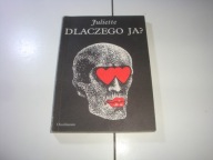 Dlaczego Ja ? - Juliette