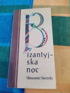 Bizantyjska noc Sławomir Sierecki