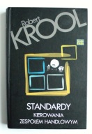 Standardy kierowania zespołem handlowym, Robert Krool