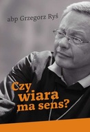 "Czy Wiara Ma Sens?" Grzegorz Ryś