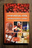 Domowy wyrób win, miodów, owoców w alkoholu i koktajli