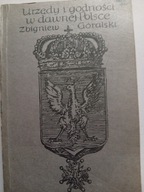 Urzędy i godności w dawnej Polsce Zbigniew Góralski