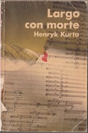 Henryk Kurta Largo con morte