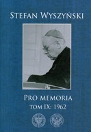 Pro Memoria 1962 Stefan Wyszyński tom IX
