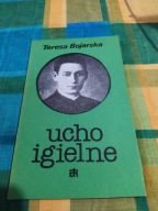 Ucho igielne T.Bojarska