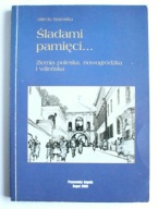 Śladami pamięci... Ziemia poleska nowogródzka i wileńska, Starostka Alfreda