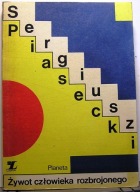 Żywot człowieka rozbrojonego, Sergiusz PIASECKI