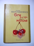 Gry nie tylko miłosne. Irena Matuszkiewicz