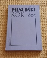 ROK 1863 JÓZEF PIŁSUDSKI