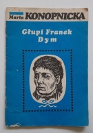 Głupi Franek Dym Maria Konopnicka