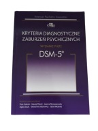 Kryteria diagnostyczne zaburzeń psychicznych DSM - 5 wydanie piąte