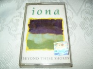 IONA - BEYOND THESE SHORES - KASETA