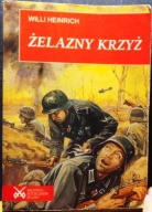 ŻELAZNY Krzyż, Willy HEINRICH [Biblioteka Bestsellerów BELLONY 2005]