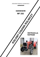 Ursus MF 255 i pochodne - instrukcja napraw kołowrgo ciągnika rolniczego