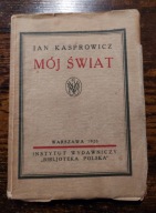 Mój świat, Jan Kasprowicz, 1926