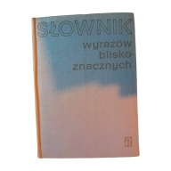 Słownik wyrazów bliskoznacznych. Pod redakcją Stanisława Skorupki. 1968 r.