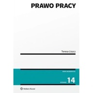 Prawo pracy Teresa Liszcz wydanie 14.