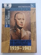 MULTIMEDIALNA HISTORIA POLSKI 25 z CD OD WESTERPLATTE DO ... 1939-1943 NOWA