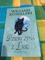 Dziewczyna z lasu William Kowalski