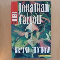 Jonathan Carroll - Kraina chichów / duże litery