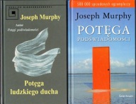 Joseph Murphy x 2. Potęga podświadomości. Potęga ludzkiego ducha