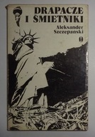 ALEKSANDER SZCZEPAŃSKI - DRAPACZE I ŚMIETNIKI - BDB