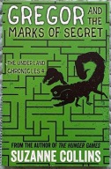 Gregor and the Marks of Secret - Suzanne Collins