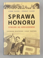 Sprawa honoru Dywizjon 303 Kościuszkowski Lynne Olson, Stanley Cloud